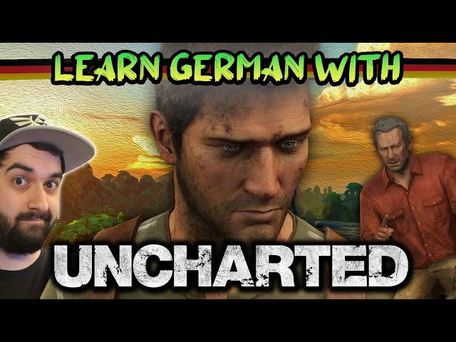 Learn German with UNCHARTED: Video game vocabulary and gaming expressions | Daveinitely