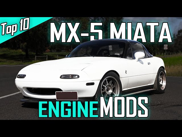 Top 10 Best CHEAP MX-5 Miata Engine Mods!