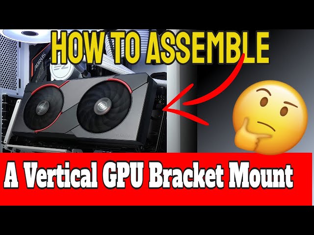 This Is How To Mount Your GPU Vertically Using (EZDIY-FAB) Vertical Mount.