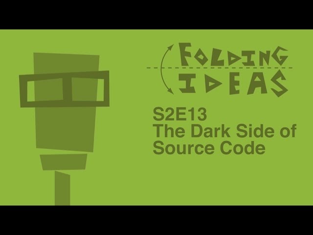 Folding Ideas - The Dark Side of Source Code