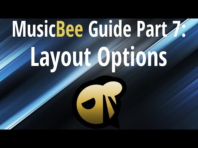 MusicBee Guide Part 7: Layout Options