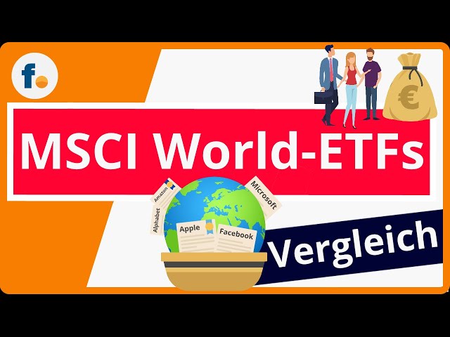 MSCI World-ETF-Vergleich: Den besten ETF Fonds auf den MSCI World-Index finden!