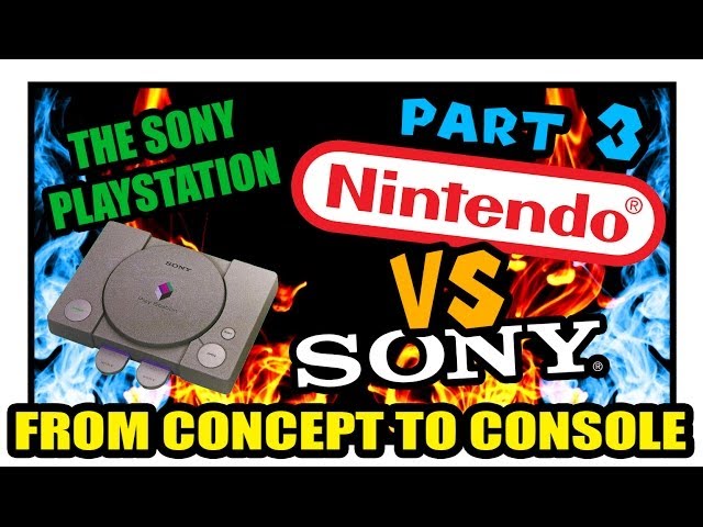 Nintendo Vs Sony! - Part 3 - The PlayStation - From Concept to Console