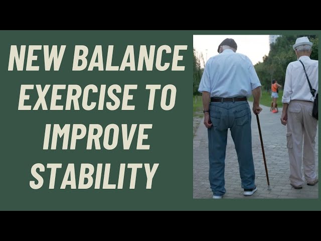 Seniors: New balance exercise to improve stability and balance