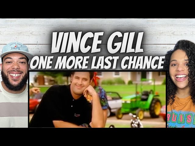 WE'RE CRACKING UP!| FIRST TIME HEARING Vince Gill  - One More Last Chance REACTION