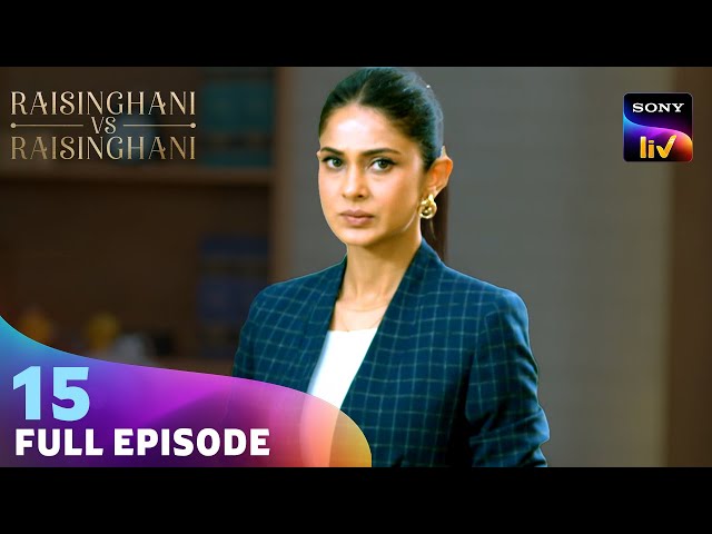 Ankita ने Anushka को बताई अपनी Sad Story | Raisinghani vs Raisinghani | Ep 15 | Full Episode