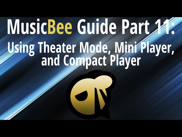 MusicBee Guide Part 11: Theater Mode, Mini Player, and Compact Player