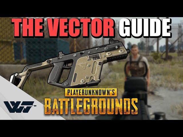 GUIDE: How to PROPERLY use the Vector SMG (The Close Combat Beast) in PUBG