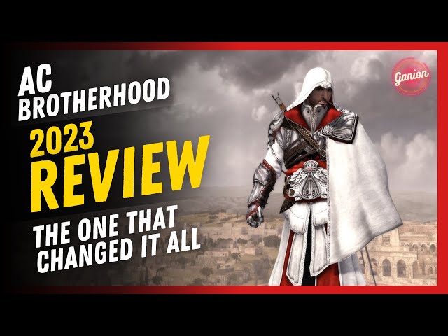 Aassassin's Creed Brotherhood made me fall in love with the series again (2023 review)