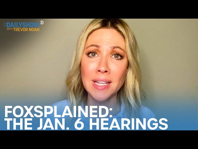 Desi Lydic Foxsplains: The January 6th Hearings | The Daily Show
