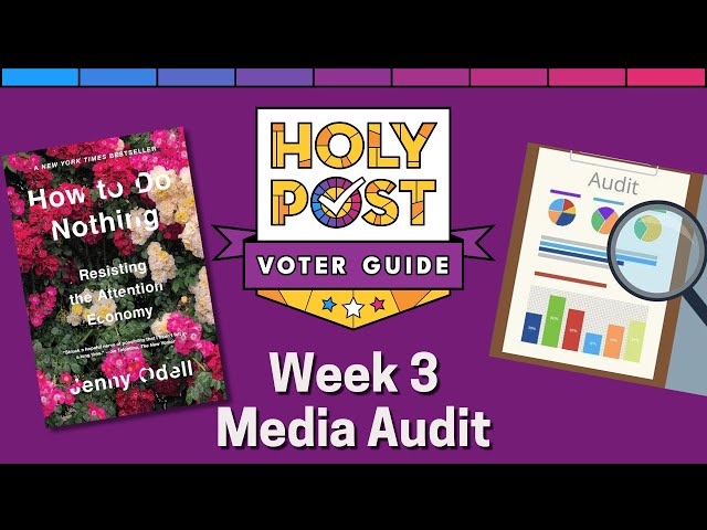 Voter Guide Week 3 - Media Audit