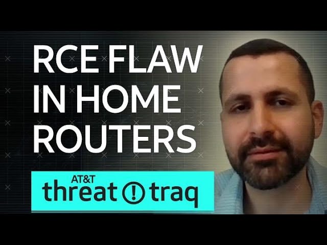 RCE Flaw in Home Routers| AT&T ThreatTraq