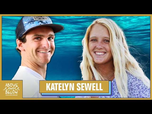 Above & Below; A Salt Life Podcast: Surfing for Beginners feat. Katelyn Sewell