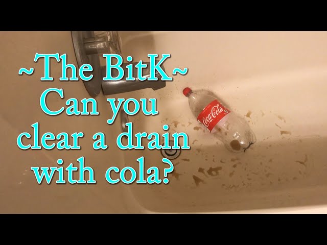 Clear a drain with Cola? - TRUTH!