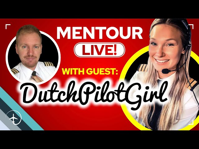 Live with Mentour Pilot and DutchPilotgirl!