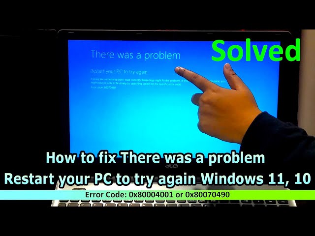 How to Fix There was a problem. Restart your pc to try again Windows 11, 10