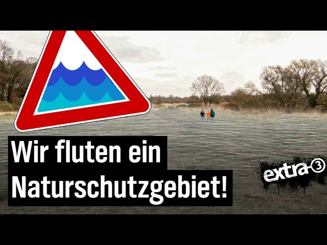 Realer Irrsinn: Biotop in Bremen wird geflutet | extra 3 | NDR