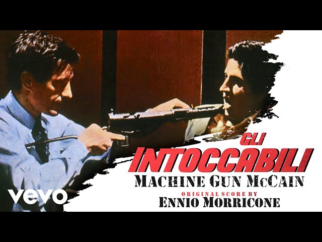 Ennio Morricone - Machine Gun McCain - Gli Intoccabili (Full Soundtrack)