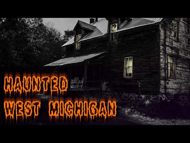 A Haunted West Michigan