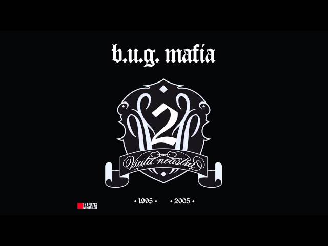 B.U.G. Mafia - Cine E Cu Noi (cu Jasmine)  (Prod. Tata Vlad)