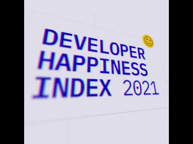 DEVELOPER HAPPINESS INDEX 2021 ANNOUNCEMENT