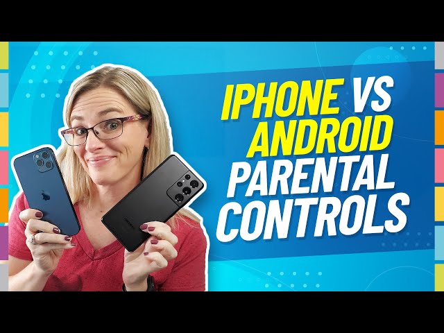 iPhone parental controls or Android Parental Controls - Which is Better for Your Family?