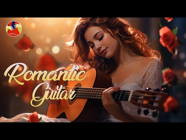 Most Beautiful Romantic Guitar Music | The Best Relaxing Love Songs - Instrument Music