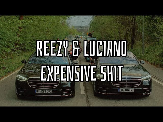 reezy ft. Luciano - EXPENSIVE SHIT (Lyrics)