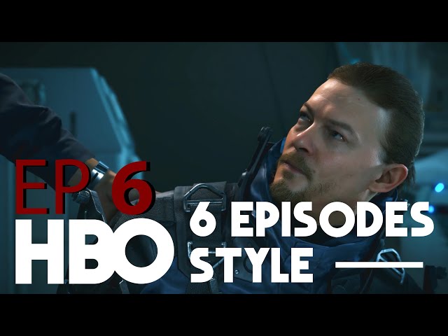 Death Stranding - HBO Style (EP 6 of 6) | Seamless Movie Edit/No Subtitles