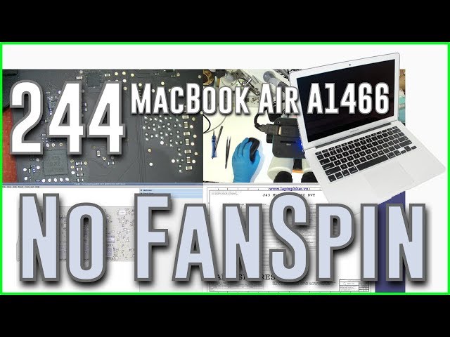 #244 Macbook Air A1466 - No Fan Spin, No boot ( 820-3437 )