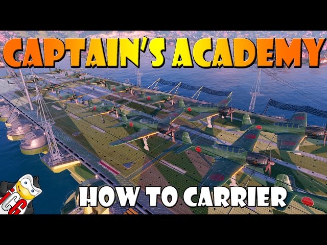World of Warships - Captain's Academy #36 - How to Carrier (CV)