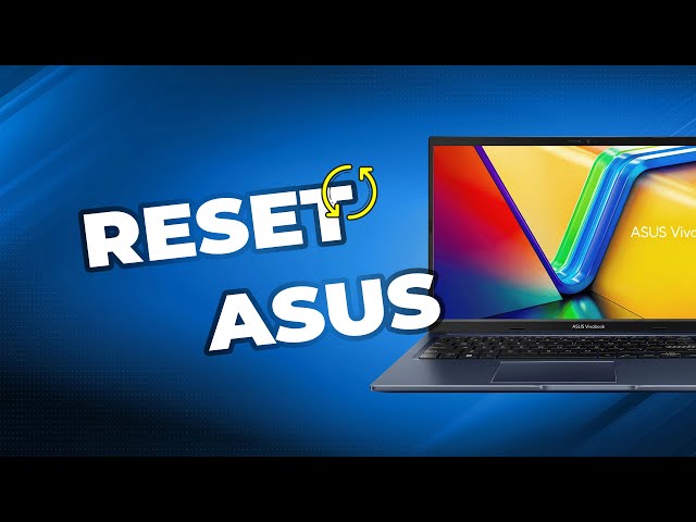 How to Factory Reset Asus Laptop without Password on Windows