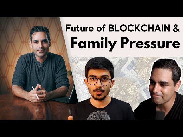 Ankur Warikoo on the future of Blockchain and Family Pressure Podcast by Ali Solanki