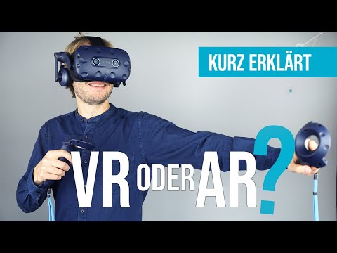VR oder AR? Der Unterschied zwischen Augmented Reality (AR) und Virtual Reality (VR) | Kurz erklärt