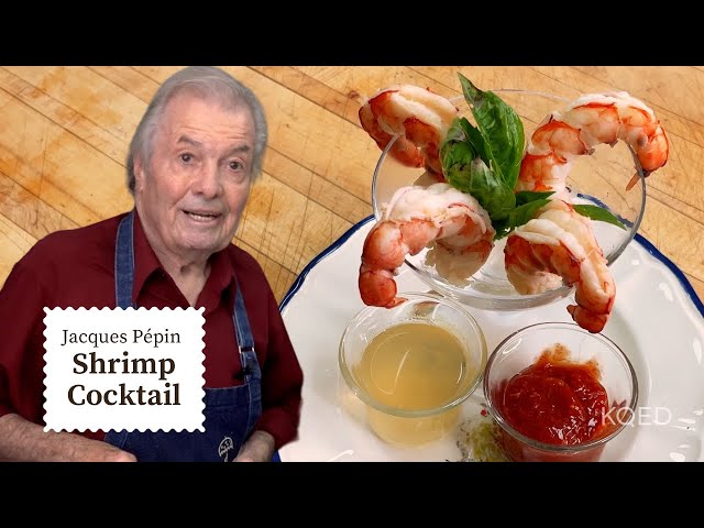Jacques Pépin's Classic Shrimp Cocktail Recipe | Cooking at Home  | KQED