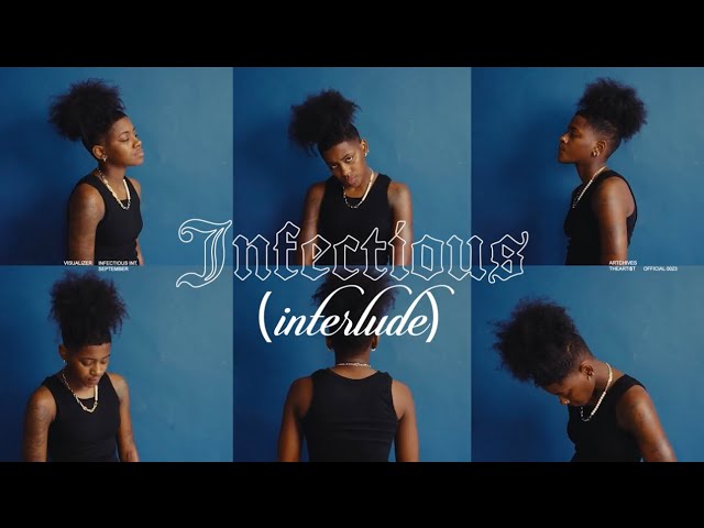 TheARTI$T - Infectious (Official Visualizer)
