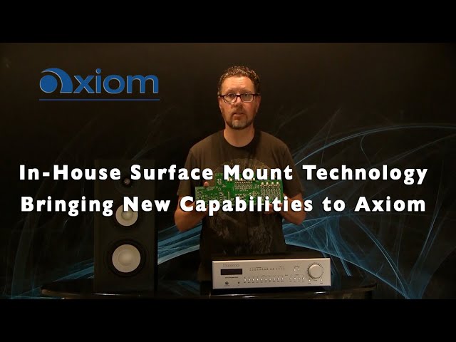 New Capabilities at Axiom with In-House Surface Mount Technology