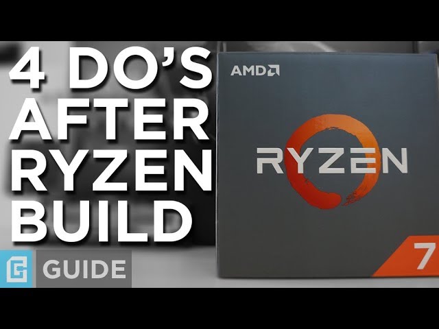 First 4 Things To Do After Ryzen Build
