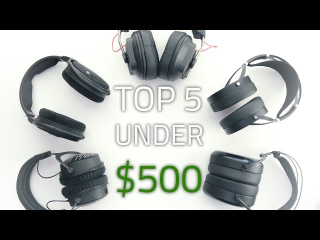5 of the Best Headphones Under $500
