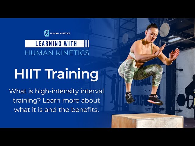 Learning with Human Kinetics: High-Intensity Interval Training
