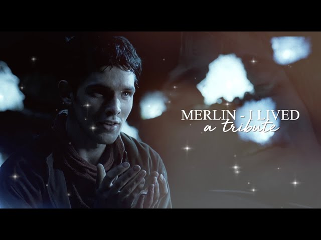 merlin | i lived (tribute)