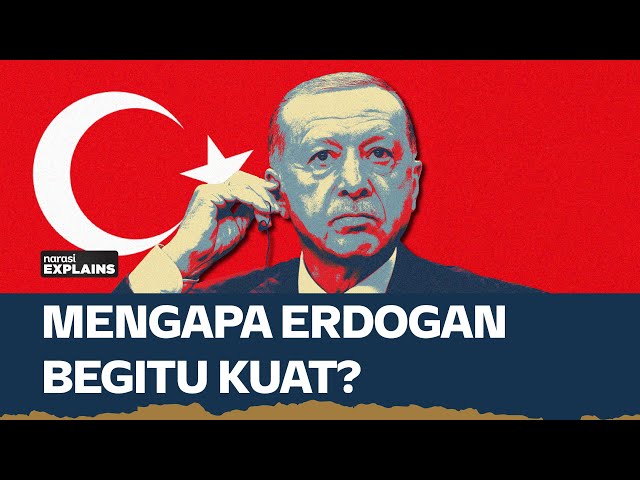 Kaki Kekuasaan Erdogan | Narasi Explains