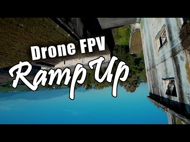 RAMP UP // DRONE FPV FREESTYLE