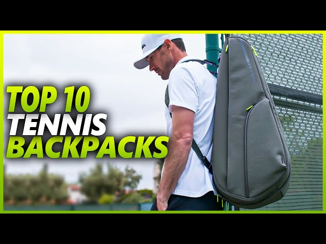 Best Tennis Backpacks 2024 | Top 10 Tennis Backpacks To Carry Your Tennis Gear Efficiently