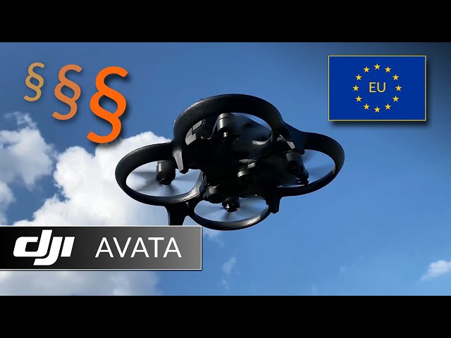 DJI Avata und EU Drohnenverordnung: Gesetze und FPV Drohnen