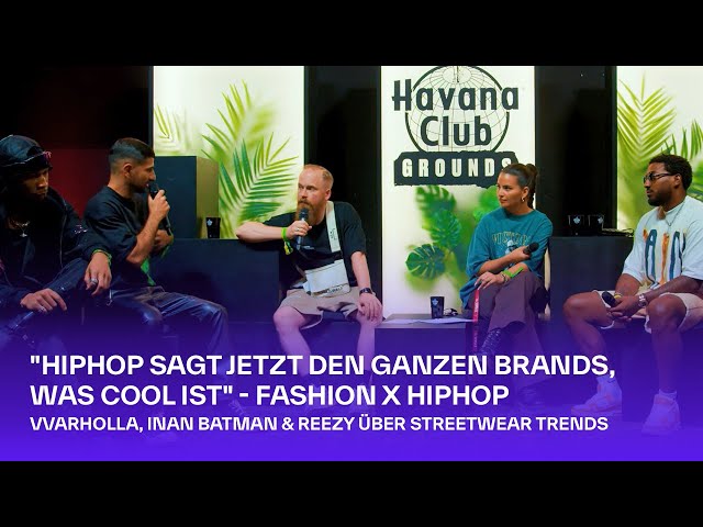 "Hiphop sagt jetzt den ganzen Brands, was cool ist" Fashion x Hiphop | Havana Club Grounds