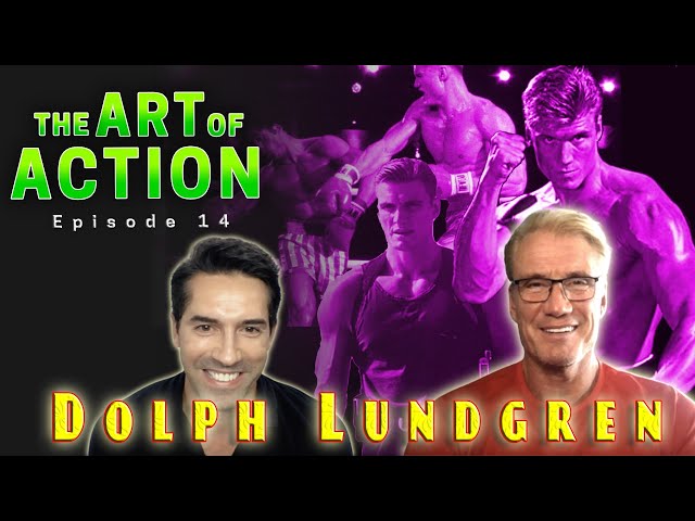 The Art of Action - Dolph Lundgren - Episode 14