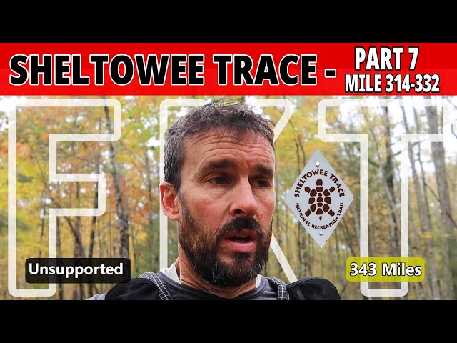Sheltowee Trace Thru-Hike Part 7 - Could this be the End? \ 343 Mile Unsupported FKT