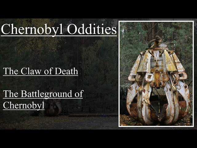 Chernobyl Oddities: The Claw of Death, The Battleground of Chernobyl