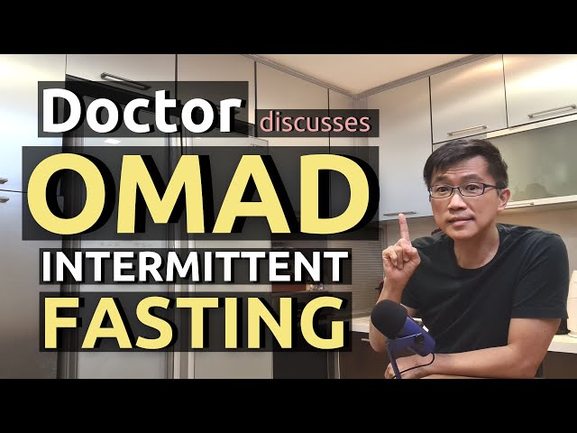 OMAD Intermittent Fasting - Doctor discusses One Meal A Day - Effective? Safe? Sustainable? Healthy?